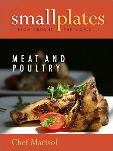 Small Plates from Around the World: Meat and Poultry Cookbook